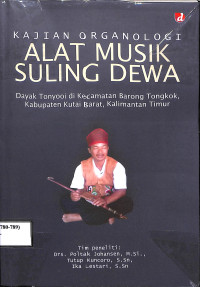 Image of KAJIAN ORGANOLOGI ALAT MUSIK SULING DEWA DAYAK TONYOOI DI KECAMATAN BARONG TONGKOK, KABUPATEN KUTAI BARAT, KALIMANTAN TIMUR