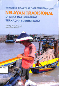 Image of STRATEGI ADAFTASI DAN PENGETAHUAN NELAYANAN TRADISIONAL DI DESA KARIMUNTING TERHADAP SUMBER DAYA