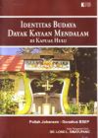 Image of IDENTITAS BUDAYA DAYAK KAYAAN MENDALAM DI KAPUAS HULU