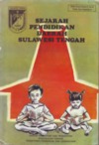 Image of SEJARAH PENDIDIKAN DAERAH SULAWESI TENGAH