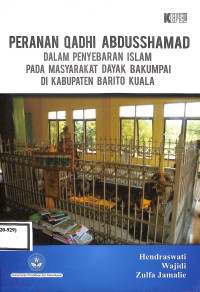 Image of PERANAN QADHI ABDUSSHAMAD DALAM PENYEBARAN ISLAM PADA MASYARAKAT DAYAK BAKUMPAI DI KABUPATEN BARITO KUALA