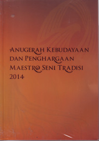 Image of ANUGERAH KEBUDAYAAN DAN PENGHARGAAN MAESTRO SENI TRADISI 2014