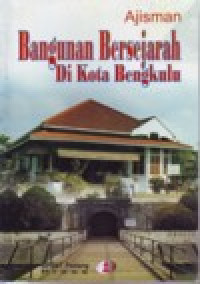 Image of BANGUNAN BERSEJARAH DI KOTA BENGKULU