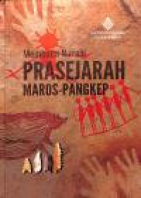 Image of MEMBACA NARASI PRASEJARAH MAROS-PANGKEP