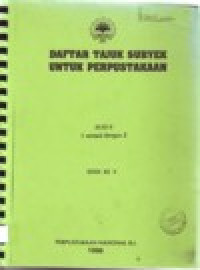 Image of DAFTAR TAJUK SUBYEK UNTUK PERPUSTAKAAN JILID II (L SAMPAI Z) EDISI KE V