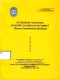 Image of INTEGRASI NASIONAL DAERAH KALIMANTAN BARAT (SUATU PENDEKATAN BUDAYA)