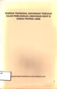 Image of KEARIFAN TRADISIONAL MASYARAKAT PEDESAAN DALAM PEMELIHARAAN LINGKUNGAN HIDUP DAERAH PROPINSI JAMBI