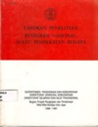 Image of LAPORAN PENELITIAN INTEGRASI NASIONAL, SUATU PENDEKATAN BUDAYA