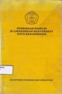 Image of PEMBINAAN DISIPLIN DI LINGKUNGAN MASYARAKAT KOTA BANJARMASIN