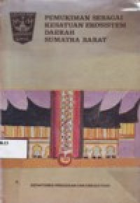 Image of PEMUKIMAN SEBAGAI KESATUAN EKOSISTEM DAERAH SUMATERA BARAT