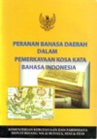 Image of PERANAN BAHASA DAERAH DALAM PEMERKAYAAN KOSA KATA BAHASA INDONESIA