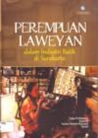 Image of PEREMPUAN LAWEYAN DALAM INDUSTRI BATIK DI SURAKARTA