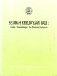 Image of SEJARAH KEBUDAYAAN BALI : KAJIAN PERKEMBANGAN DAN DAMPAK PARIWISATA