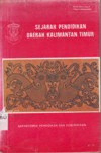 Image of SEJARAH PENDIDIKAN DAERAH KALIMANTAN TIMUR