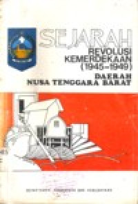 Image of SEJARAH REVOLUSI KEMERDEKAAN (1945-1949) DAERAH NUSA TENGGARA BARAT