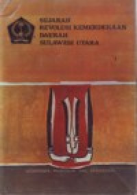 Image of SEJARAH REVOLUSI KEMERDEKAAN DAERAH SULAWESI UTARA