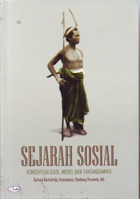 Image of SEJARAH SOSIAL KONSEPTUALISASI, MODEL DAN TANTANGANNYA