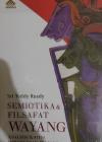 Image of SEMIOTIKA & FILSAFAT WAYANG ANALISIS KRITIS PERGELARAN WAYANG