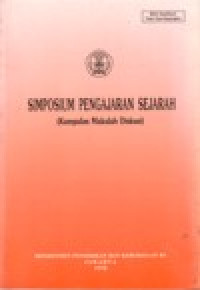 Image of SIMPOSIUM PENGAJARAN SEJARAH (KUMPULAN MAKALAH DISKUSI)